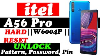 itel A56 Pro Hard Reset how to unlock pattern password pin itel W6004P