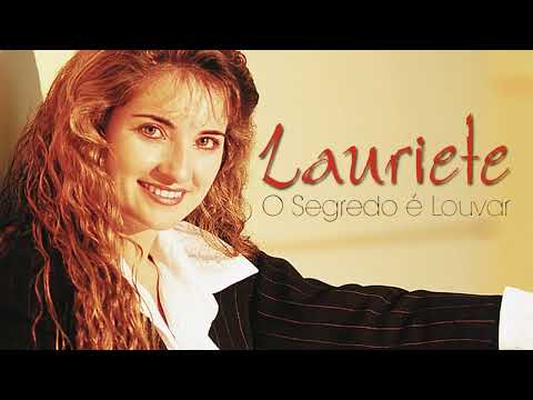 O segredo é louvar (Lauriete)