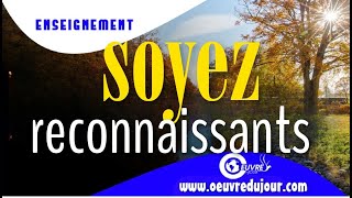 soyez reconnaissants