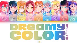 [FULL] DREAMY COLOR — Aqours — Lyrics (KAN/ROM/ENG/ESP).