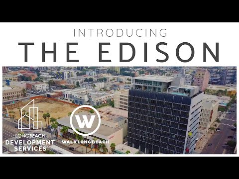The Edison – Adaptive Reuse & City Planning in Long Beach, California