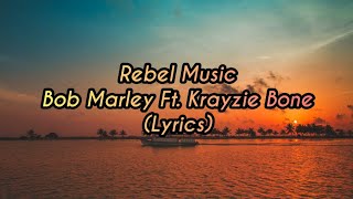 Bob Marley - Rebel Music (Lyrics)