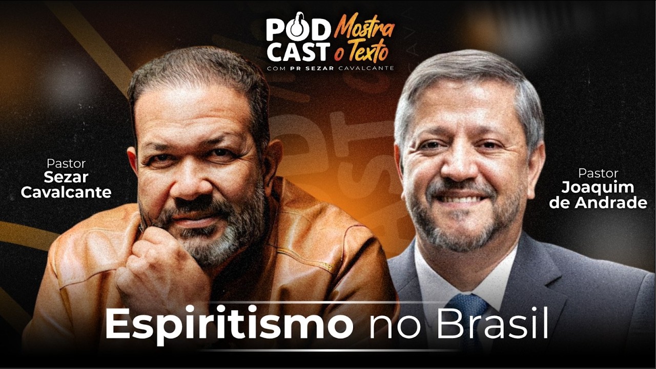 ESPIRITISMO NO BRASIL - PR. JOAQUIM DE ANDRADE E PR. SEZAR CAVALCANTE  - 13/03/26 ( AO VIVO )