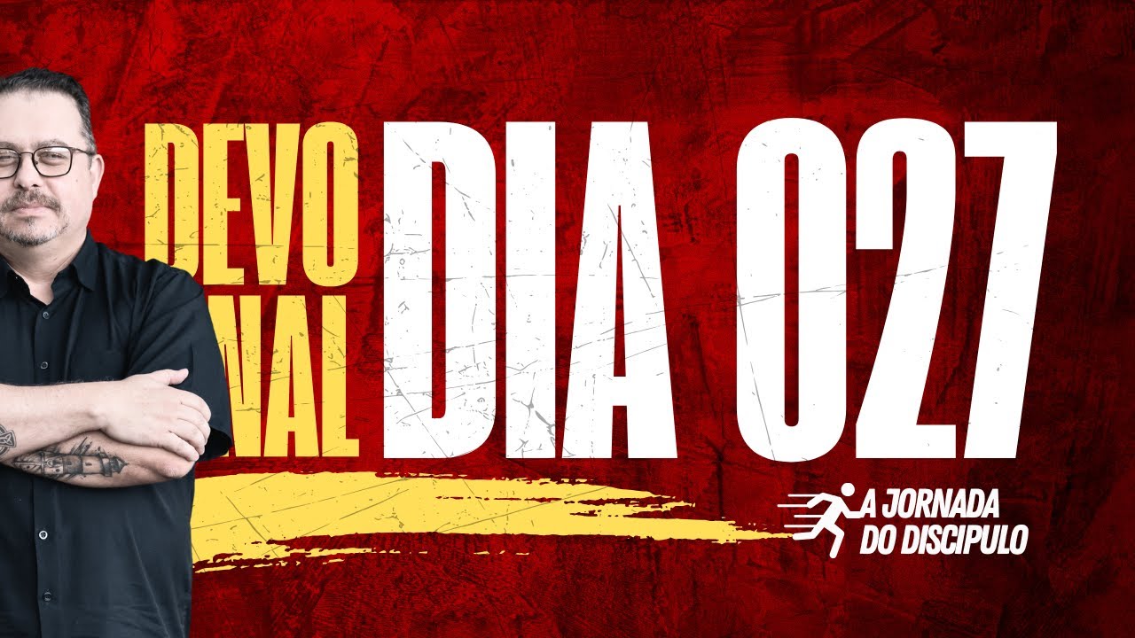 DIA 027. Devocional: IMERGIR E EMERGIR DA REALIDADE DO REINO