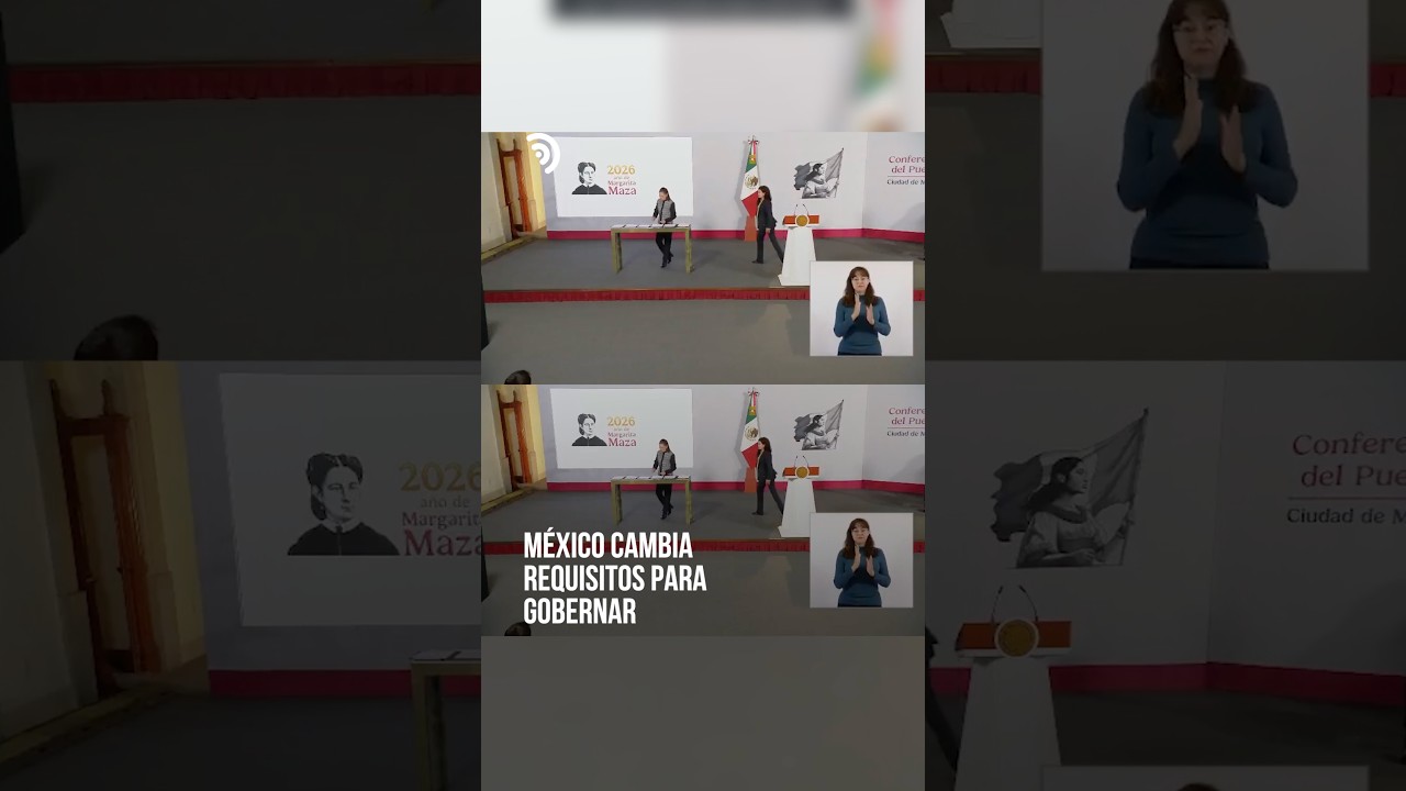 Cambian las reglas para llegar al poder Ejecutivo en México ⚖️🇲🇽