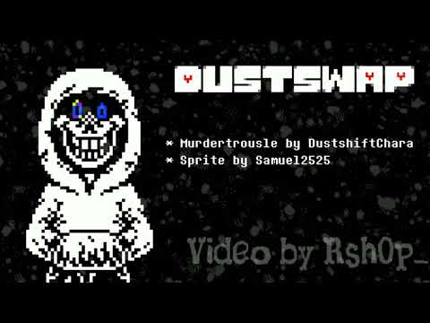 Dustswap - Murdertrousle Theme (No Official)