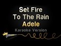 Adele Set Fire To The Rain Karaoke Version