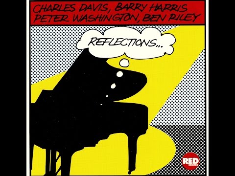 Charles Davis, Barry Harris Quartet - Reflections