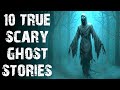 10 REAL Disturbing Terrifying Ghost Stories True Paranormal Horror Stories To Fall Asleep To