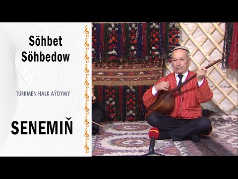 Söhbet Söhbedow —  Senemiň