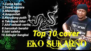 Download lagu TOP COVER EKO SUKARNO mp3 Download lagu TOP COVER EKO SUKARNO mp3