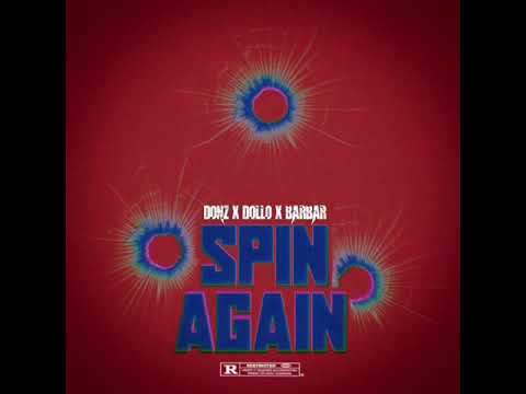 DonzStacks x Dollo x BarBar - Spin Again