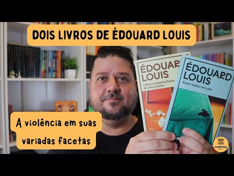 OS NOVOS LIVROS DE DOUARD LOUIS NO BRASIL