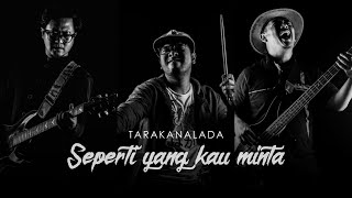 Download lagu #Cover 1 | Tarakanalada - Seperti Yang Kau Minta (Chrisye) mp3