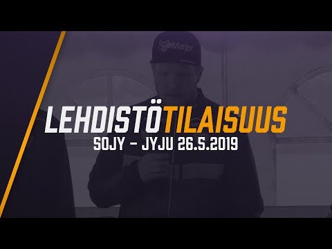 Lehdistötilaisuus: SoJy - JyJu 26.5.2019