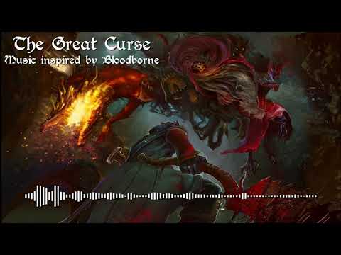 The Great Curse - Music inspired by Bloodborne