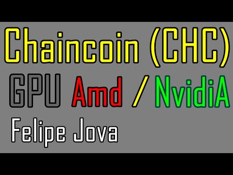 Minerar Chaincoin CPU/GPU AMD ou NVIDIA