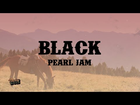 Pearl Jam - Black (Lyrics)