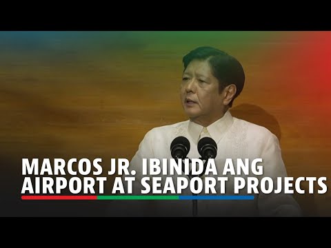 Marcos Jr. ibinida ang airport at seaport projects ABS-CBN News