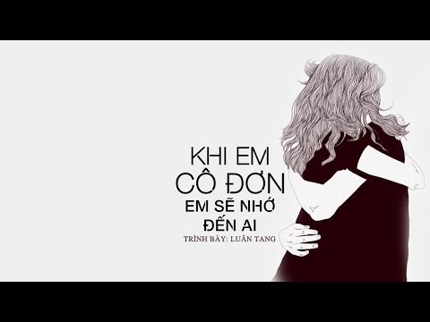 [Vietsub + Kara] Khi cô đơn em sẽ nhớ đến ai - Luân Tang | 当你孤单你会想起谁 - 伦桑