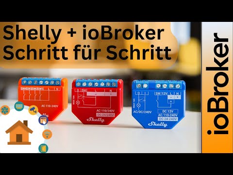 Shelly in den ioBroker einbinden - Schritt für Schritt | verdrahtet.info [4K]