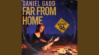 Daniel Gadd - Road 96 - Far From Home