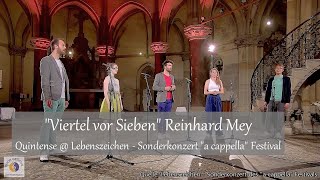 &quot;Viertel vor Sieben&quot; Reinhard Mey | Quintense @ Lebenszeichen - Sonderkonzert &quot;a cappella&quot; Festival