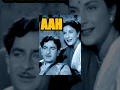 Aah Full Movie Raj Kapoor Nargis Raj Kapoor Classic Hits Raj Kapoor Hit Films
