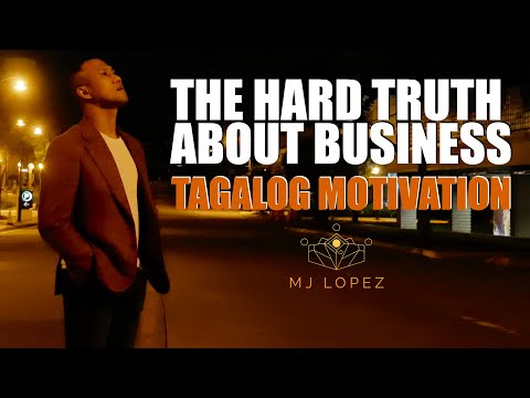 , title : 'ANG BUHAY NG NEGOSYANTE  | The Hard Truth About Business | MJ Lopez | Pinoy Motivation