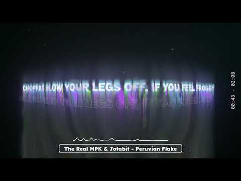 The Real MPK & Jotabit - Peruvian Flake (Official Lyric Video)