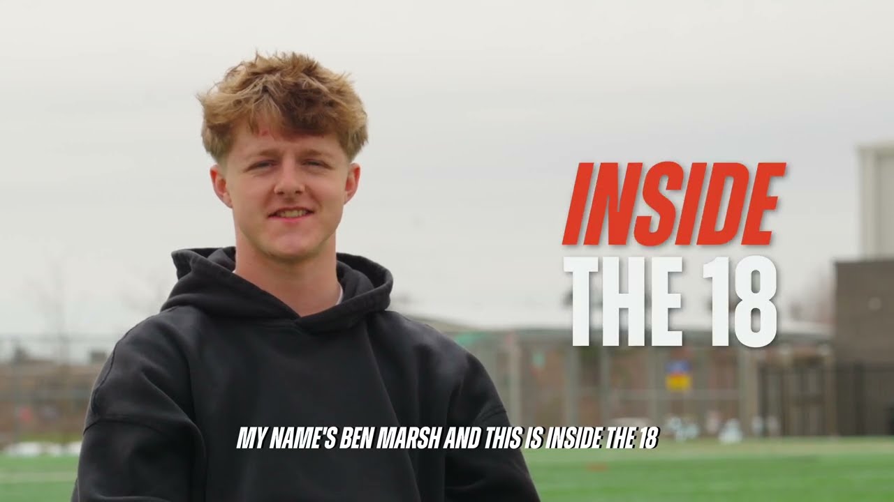 Inside the 18: Episode 5 with Ben Marsh