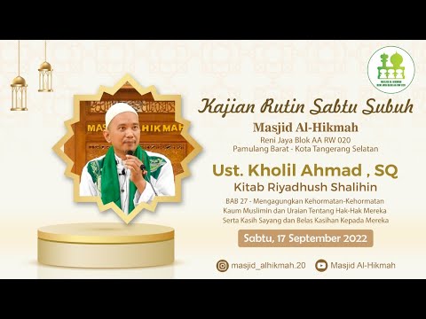 Kitab Riyadhus Shalihin BAB 27 - Ust. Kholil Ahmad, SQ