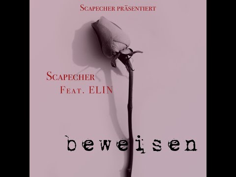 Scapecher X Elin - Beweisen (PROD. BY DBokZ BeatZ )