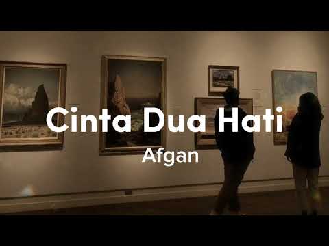 Afgan - Cinta dua Hati (Lirik Lagu Indonesia Galau)