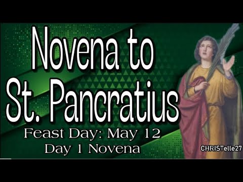 St. Pancratius Novena : Day 1 [Patron of Children, Jobs, Health, Cramps, Headaches, Perjury]