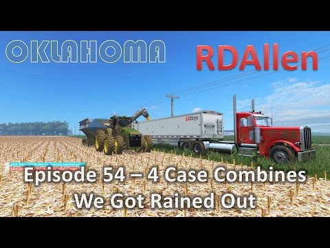 Farming Simulator 15 Oklahoma E54 - 4 Case Combines, We Got Rained Out!