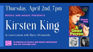 Kirsten King: A Good Person w/ Marcy Dermansky