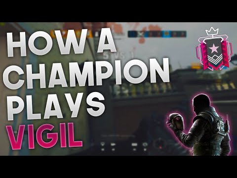 How A Champion Plays Vigil - Rainbow Six Siege
