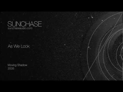 Sunchase - As We Look (Moving Shadow, 2005)