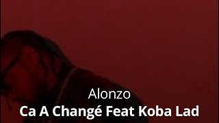 Alonzo - Ça a changé (ft Koba La D)