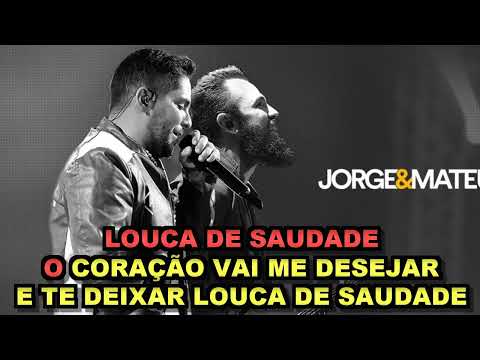 Louca De Saudade - Jorge & Mateus ( Karaoke) Ano: 2016