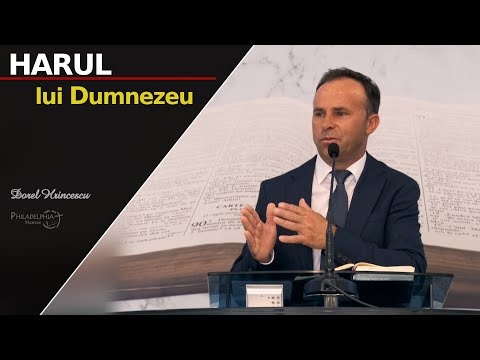 Dorel Hrîncescu || Harul lui Dumnezeu