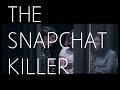 THE SNAPCHAT KILLER SHORT HORROR FILM