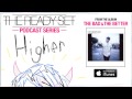 The Ready Set - Higher (Podcast) 