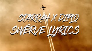 Starrah x Diplo--Swerve Lyrics