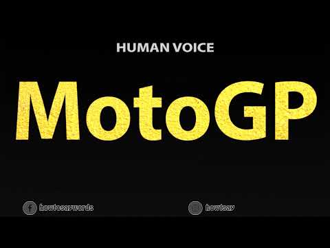 How To Pronounce MotoGP