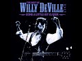 Willy DeVille - Come A Little Bit Closer..(live)