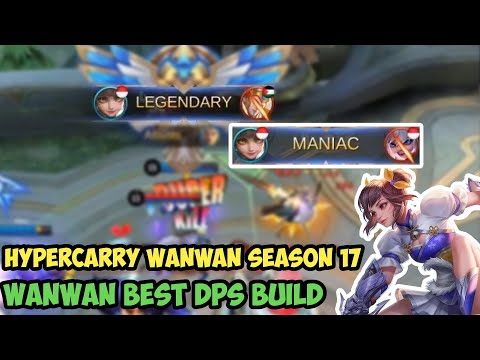 Maniac!!! Hypercarry Wanwan Season 17 Best DPS Build - Mobile Legends