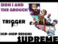 Zion I and The Grouch - Trigger