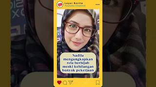 Download lagu Nadila revealed that she is willing to wear the hijab even though she has lost a lot of work #sho... mp3